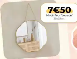 L'incroyable Miroir fleur offre