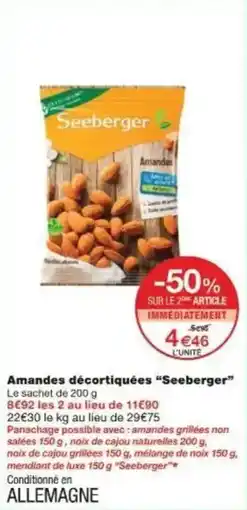 Monoprix Amandes décortiquées seeberger offre