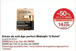 Monoprix Crème de nuit age perfect midnight l'oréal offre
