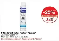Monoprix Déodorant natur protect sanex offre