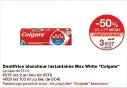 Monoprix Dentifrice blancheur instantanée max white colgate offre