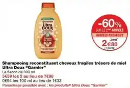 Monoprix Shampooing reconstituant cheveux fragiles trésors de miel ultra doux garnier offre