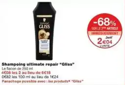 Monoprix Shampoing ultimate repair gliss offre