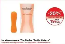 Monoprix Le vibromasseur the surfer smile makers offre