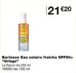 Monoprix Bariésun eau solaire fraîche spf50+ uriage offre
