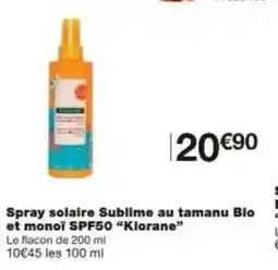 Monoprix Spray solaire sublime au tamanu bio et monoï spf50 klorane offre