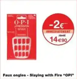 Monoprix Faux ongles slaying with fire opi offre