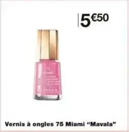 Monoprix Vernis à ongles 75 miami mavala offre