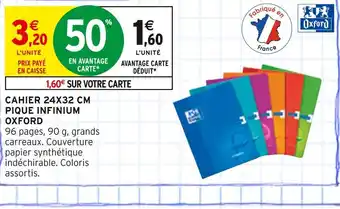 Intermarché OXFORD Cahier 24x32 cm pique Infinium offre