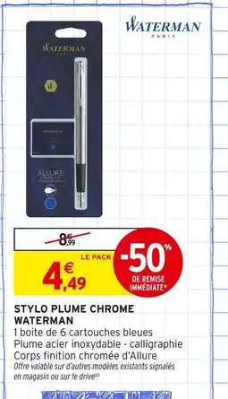 Intermarché Waterman Stylo plume chrome offre