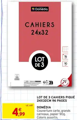 Intermarché DOMÉDIA Lot de 3 cahiers piqué 24x32cm 96 pages offre