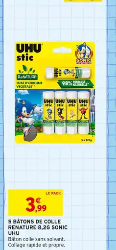 Intermarché UHU 5 Bâtons de colle Renature 8,2g Sonic offre