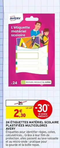 Intermarché Avery 24 étiquettes matériel scolaire plastifiées multicolores offre