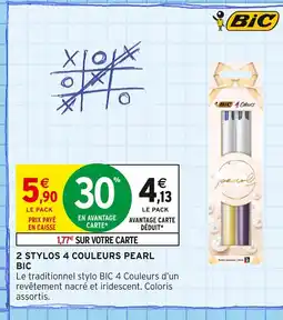 Intermarché Bic 2 stylos 4 couleurs pearl offre