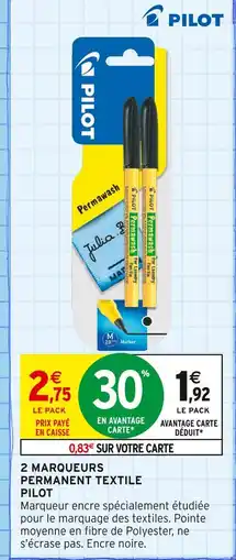 Intermarché Pilot 2 marqueurs permanent textile offre