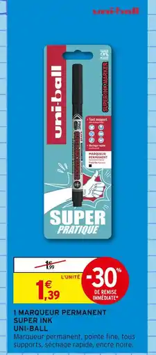 Intermarché Uni-ball 1 marqueur permanent super ink offre