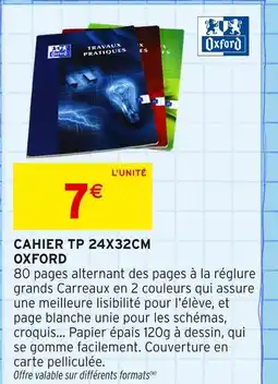 Intermarché Oxford Cahier TP 24x32cm offre