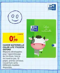 Intermarché Oxford Cahier maternelle color life 17x22cm offre