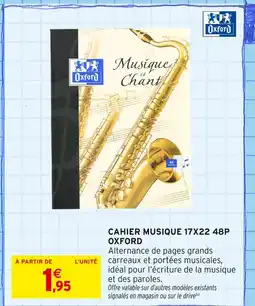 Intermarché Oxford Cahier Musique 17x22 48P offre