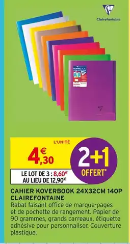 Intermarché Clairefontaine Cahier Koverbook 24x32cm 140p offre