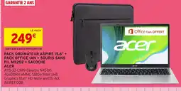 Intermarché Acer Pack ordinateur Aspire 15.6'' + Pack Office 1an + Souris sans fil MX202 + Sacoche offre
