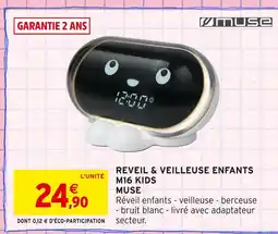 Intermarché MUSE Reveil & veilleuse enfants m16 kids offre