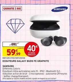 Intermarché SAMSUNG Écouteurs Galaxy Buds FE Graphite offre