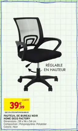 Intermarché HOME DECO FACTORY Fauteuil de bureau noir offre
