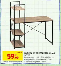 Intermarché 5FIVE Bureau avec étagères Aliaj offre