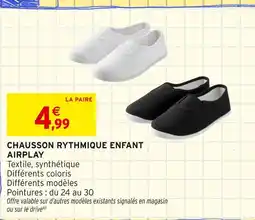 Intermarché AIRPLAY Chausson Rythmique Enfant offre