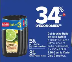 Carrefour Drive TAHITI Gel douche Huile de coco offre