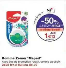 Monoprix Gomme zenoa maped offre