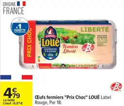 Carrefour Drive LOUÉ Œufs fermiers "Prix Choc" offre