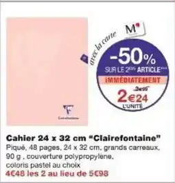 Monoprix Cahier clairefontaine offre
