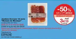 Monop' Jambon serrano 12 mois manuel de montejo offre