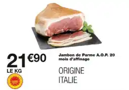 Monop' Jambon de parme a.o.p. 20 mois d'affinage offre