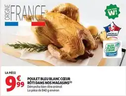 Auchan Supermarché Poulet bleu blanc cœur rôti dans nos magasins offre