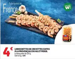 Auchan Supermarché Brochettes de crevettes cuites à la provençale ou ail et persil offre