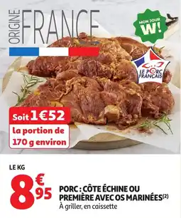 Auchan Porc côte échine ou première avec os marinées offre