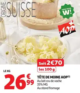 Auchan Tête de moine aop offre