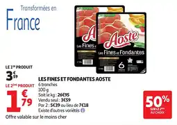Auchan Les fines et fondantes aoste offre