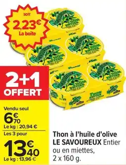 Carrefour Drive LE SAVOUREUX Thon à l'huile d'olive offre