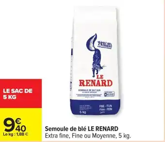 Carrefour Drive LE RENARD Semoule de blé offre