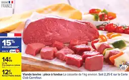 Carrefour Drive Viande bovine: pièce à fondue offre