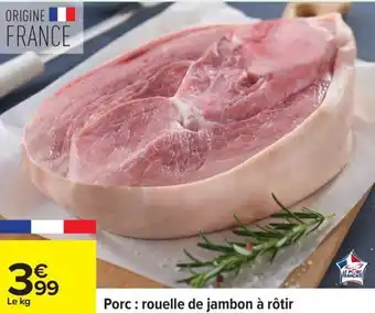 Carrefour Drive Porc : rouelle de jambon à rôtir offre