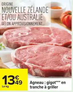 Carrefour Drive Agneau: gigot en tranche à griller offre