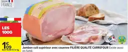 Carrefour Drive Jambon cuit supérieur avec couenne filière qualité carrefour offre
