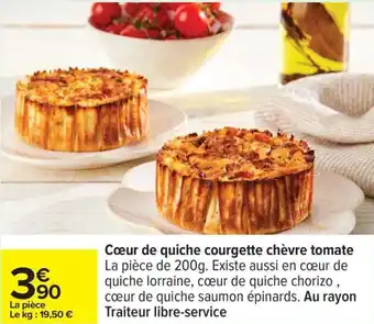 Carrefour Drive Cœur de quiche courgette chèvre tomate offre