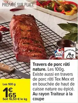 Carrefour Drive Travers de porc rôti nature offre