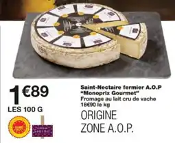 Monop' Saint nectaire fermier a.o.p monoprix gourmet offre